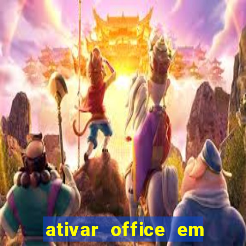 ativar office em 30 segundos